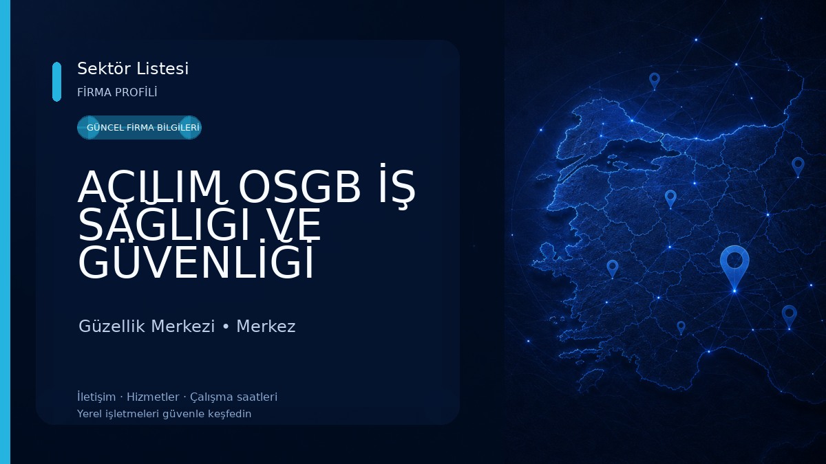 AÇILIM OSGB İŞ SAĞLIĞI VE GÜVENLİĞİ HİZMETLERİ