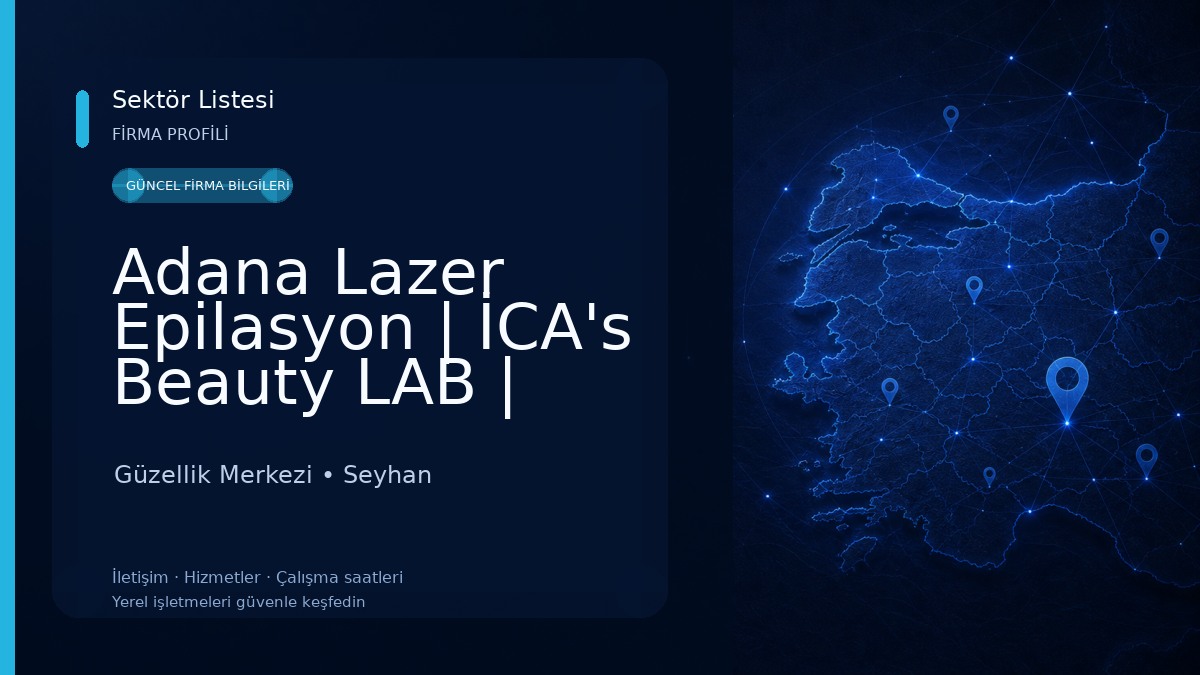 Adana Lazer Epilasyon | İCA's Beauty LAB | Adana Güzellik Salonu Güzellik Merkezi