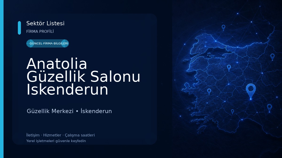 Anatolia Güzellik Salonu Iskenderun Şubesi Güzellik Merkezi