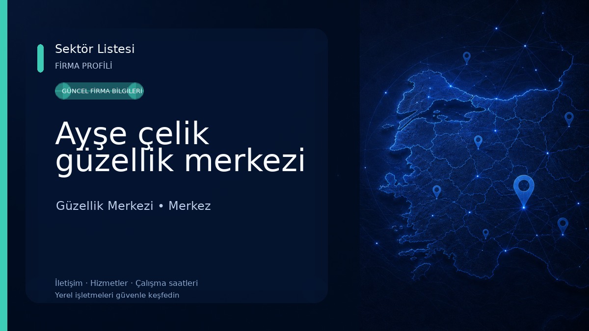 Ayşe çelik güzellik merkezi Güzellik Merkezi