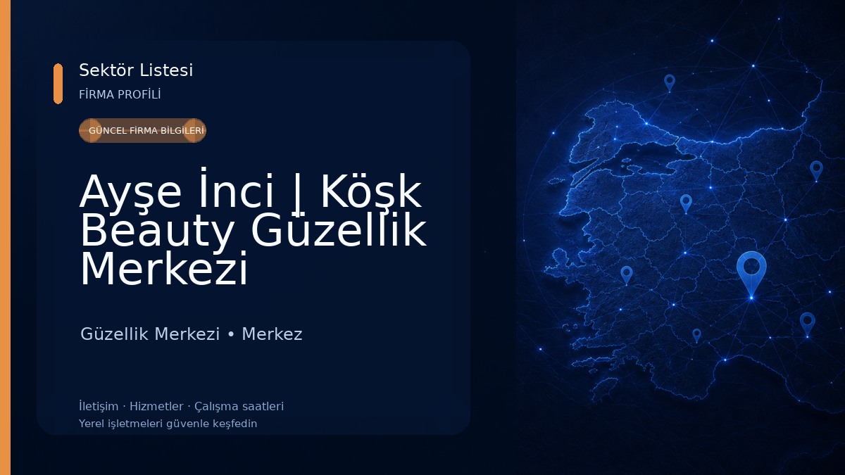 Ayşe İnci | Köşk Beauty Güzellik Merkezi Güzellik Merkezi