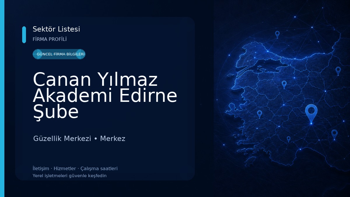 Canan Yılmaz Akademi Edirne Şube Güzellik Merkezi