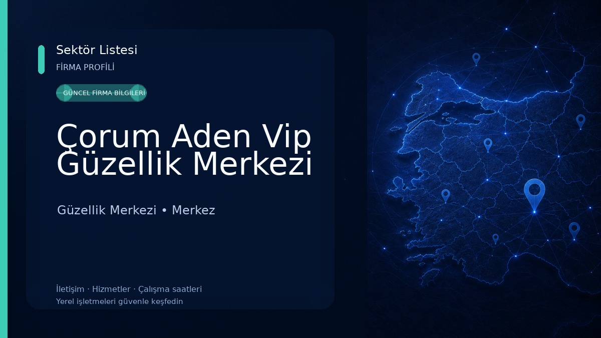Çorum Aden Vip Güzellik Merkezi Güzellik Merkezi