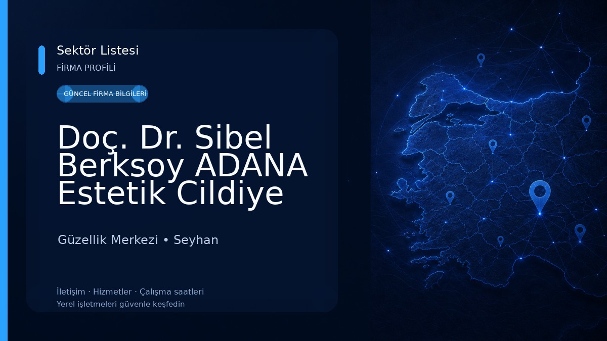 Doç. Dr. Sibel Berksoy ADANA Estetik Cildiye Doktoru Dermatolog Güzellik Merkezi