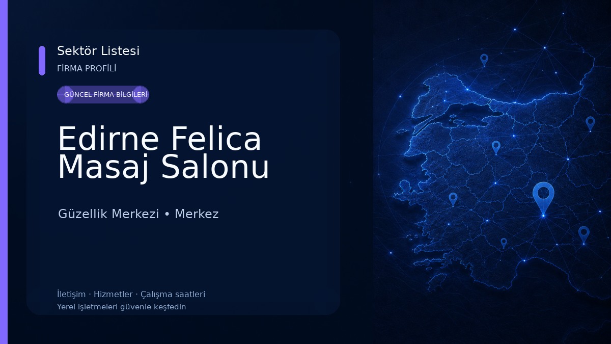 Edirne Felica Masaj Salonu Güzellik Merkezi