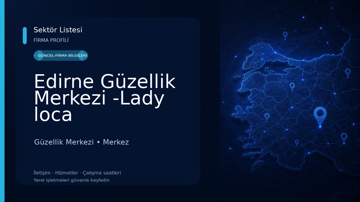 Edirne Güzellik Merkezi -Lady loca