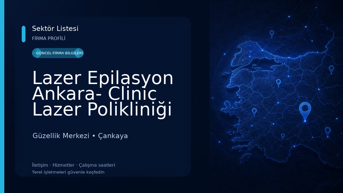 Lazer Epilasyon Ankara- Clinic Lazer Polikliniği Güzellik Merkezi