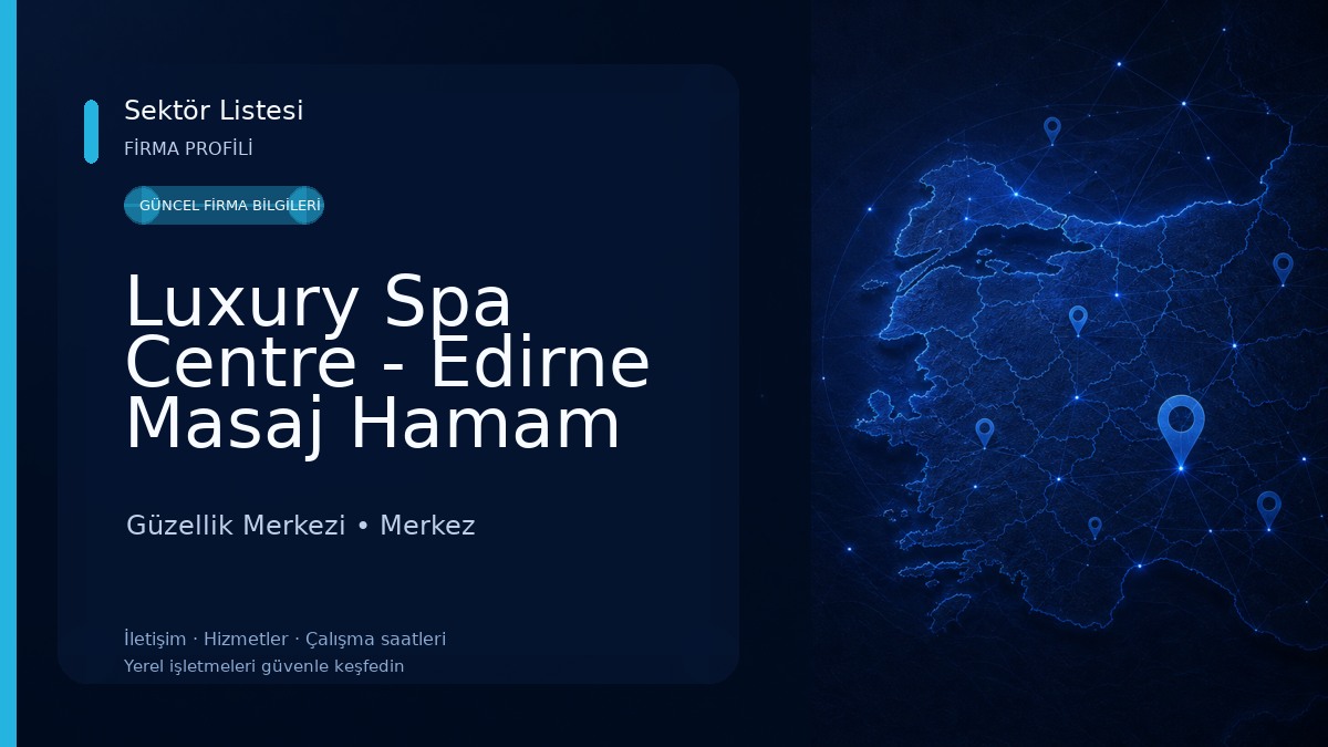 Luxury Spa Centre - Edirne Masaj Hamam Güzellik Merkezi