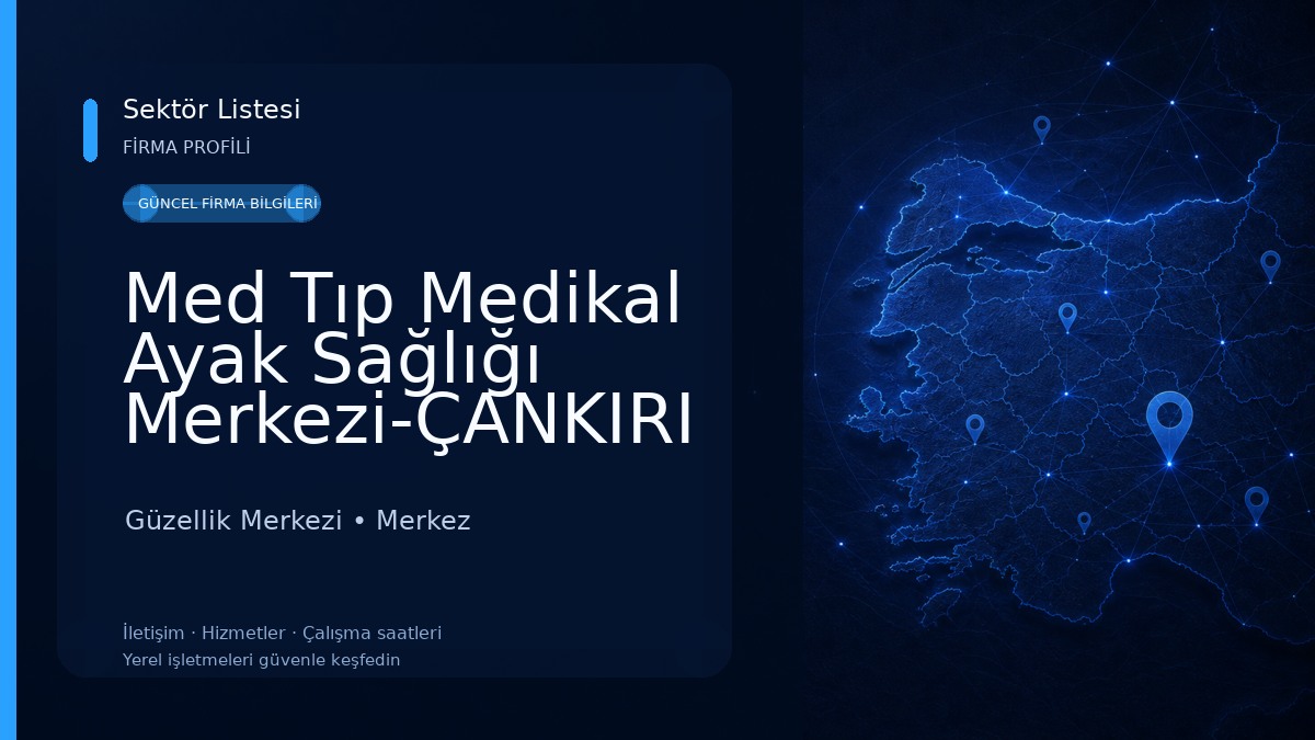 Med Tıp Medikal Ayak Sağlığı Merkezi-ÇANKIRI Güzellik Merkezi