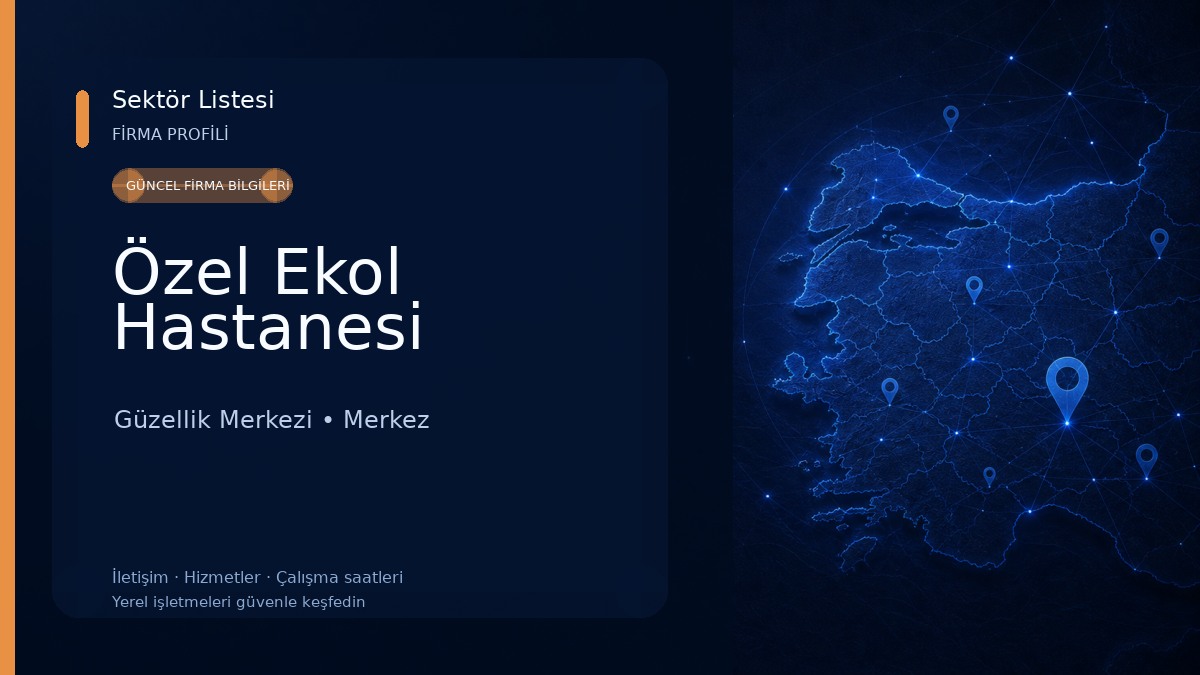Özel Ekol Hastanesi Güzellik Merkezi