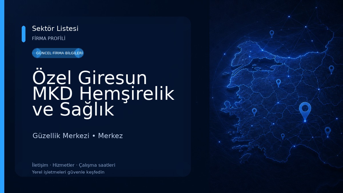 Özel Giresun MKD Hemşirelik ve Sağlık Hizmetleri Güzellik Merkezi