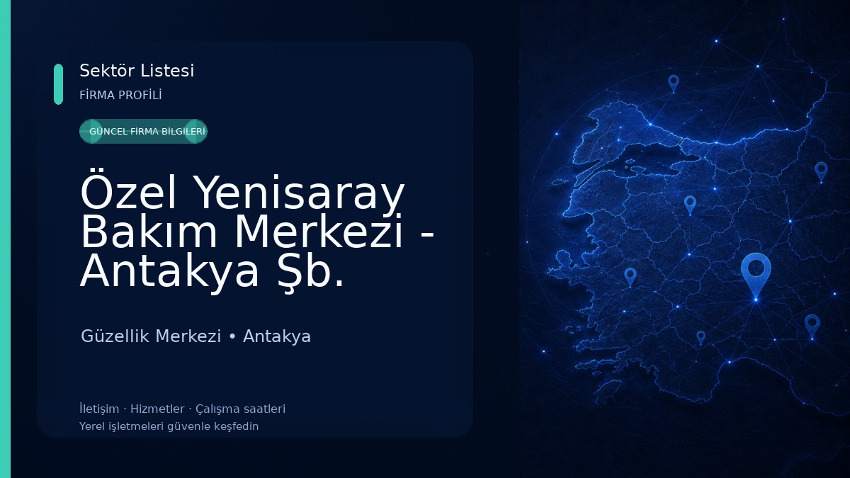 Özel Yenisaray Bakım Merkezi - Antakya Şb. Güzellik Merkezi