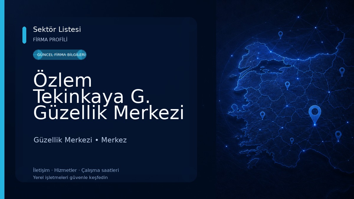 Özlem Tekinkaya G. Güzellik Merkezi Güzellik Merkezi