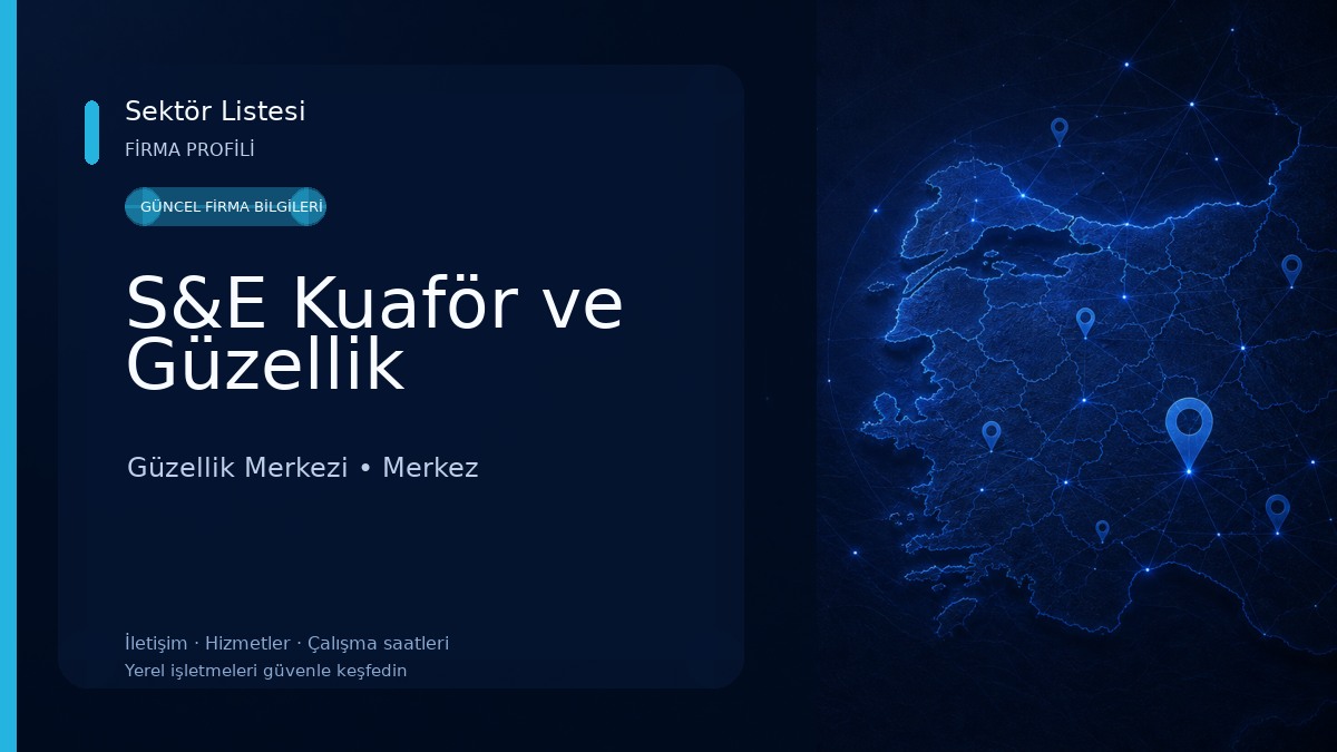 S&E Kuaför ve Güzellik Güzellik Merkezi