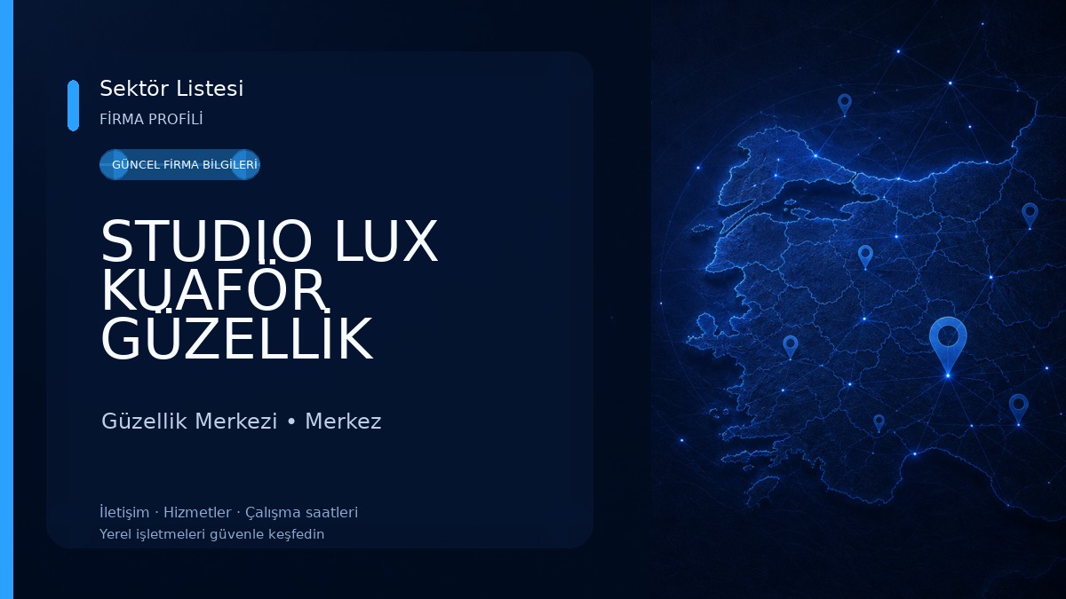 STUDIO LUX KUAFÖR GÜZELLİK SALONU