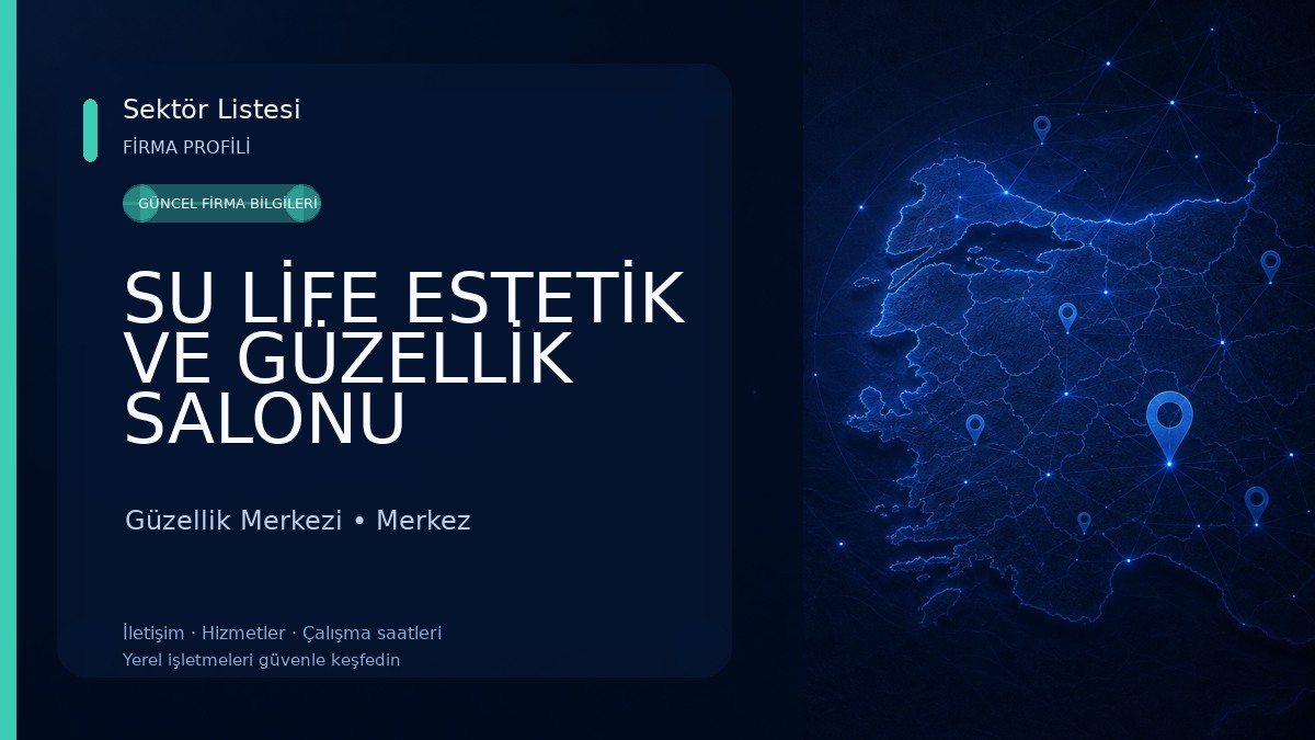 SU LİFE ESTETİK VE GÜZELLİK SALONU