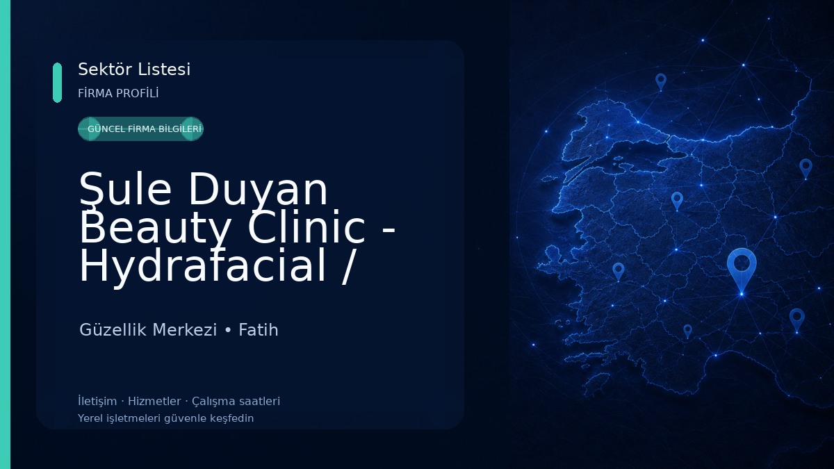 Şule Duyan Beauty Clinic - Hydrafacial / Medical Aesthetic / Laser Hair Removal Güzellik Merkezi