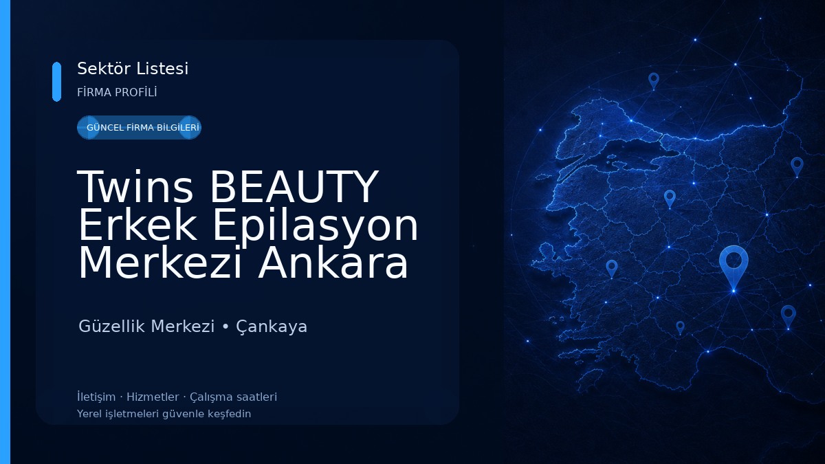 Twins BEAUTY Erkek Epilasyon Merkezi Ankara Kızılay Çankaya Güzellik Merkezi